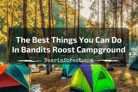 The Best Things You Can Do In Bandits Roost Campground