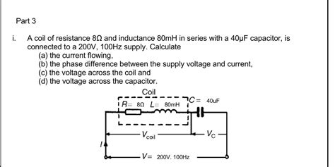 Solved Part I A Coil Of Resistance And Inductance Mh In