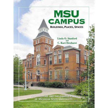 Msu Campus--Buildings, Places, Spaces : Architecture and the Campus ...