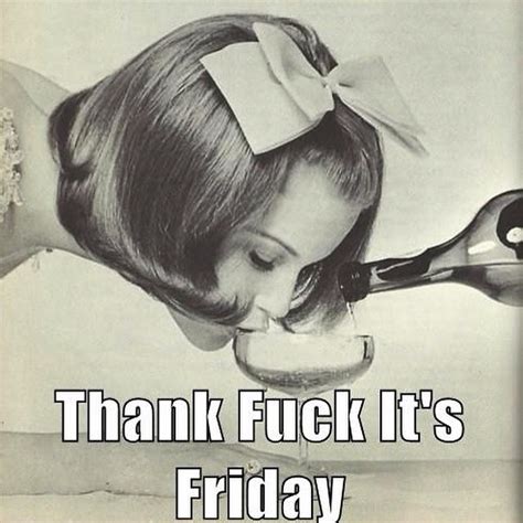Thank Fuck Its Friday Pictures Photos And Images For Facebook Tumblr Pinterest And Twitter