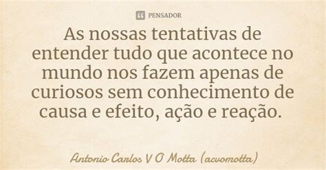 As Nossas Tentativas De Entender Tudo Antonio Carlos V O Motta