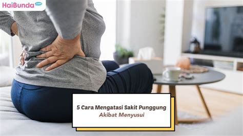 Busui Catat Ini 5 Cara Mengatasi Sakit Punggung Akibat Menyusui