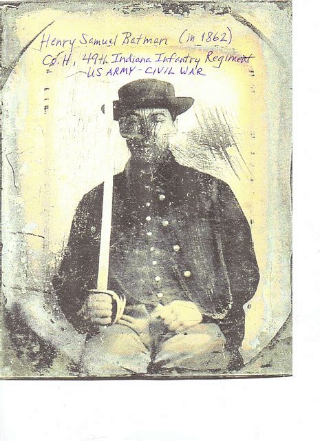 Henry S Batman In 1862 Co H 49th Indiana Infantry Regiment Us Army Civil War Flickr