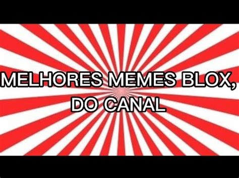 Melhores Memes Blox Do Canal YouTube