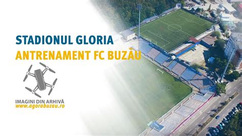 Stadion Gloria antrenament FC Buzău Imagini din arhiva Agora Buzău