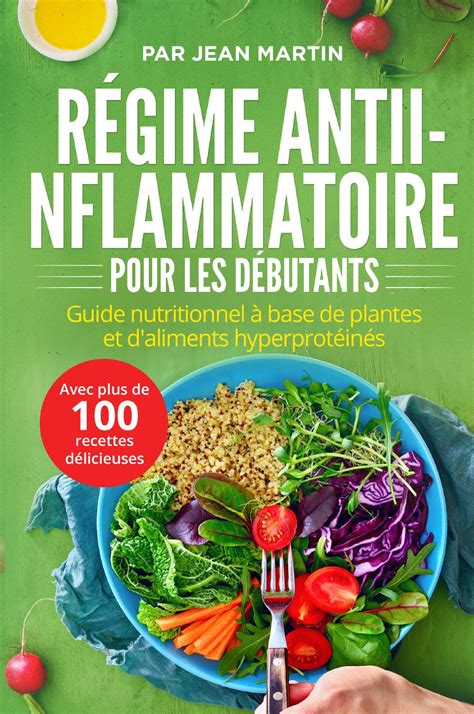 Régime Anti Inflammatoire Pour Les Débutants Guide Nutritionnel à Base