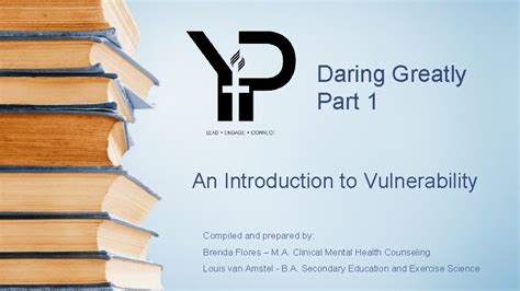 Daring Greatly Part 1 An Introduction to Vulnerability