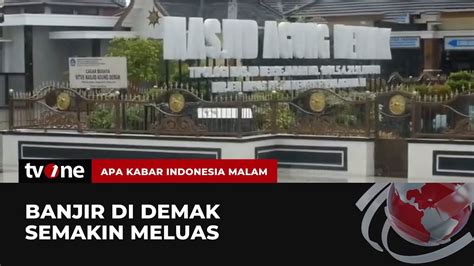 Banjir Demak Meluas Ke 88 Desa Di 11 Kecamatan AKIM TvOne YouTube