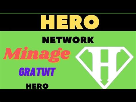 Hero Network Miner Gratuitement Du Hero Hero List Bient T Staking