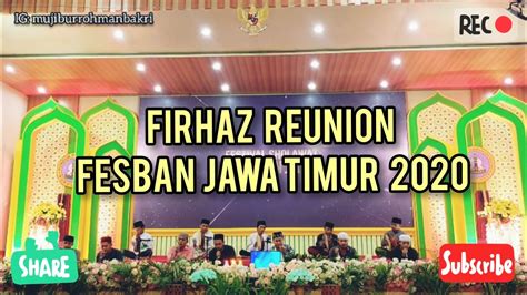 Firhaz Reunion Fesban Nurul Jadid Se Jatim Youtube