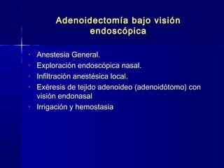 Adenoidectomia Con Vision Endoscopica PPT