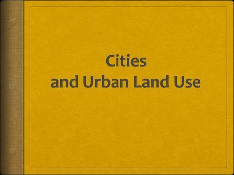 Ppt Cities And Urban Land Use Powerpoint Presentation Free Download Id 1985061