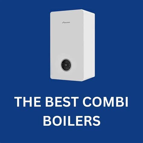 The Best Combi Boilers Tm Hughes Son