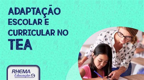 ADAPTAÇÃO ESCOLAR E CURRICULAR NO TEA YouTube