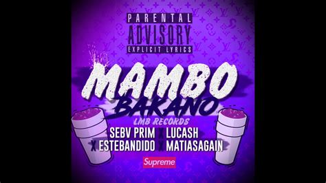 Mambo Bakano Sebvprim X Lucash X Estebandido X Matiasagain Youtube