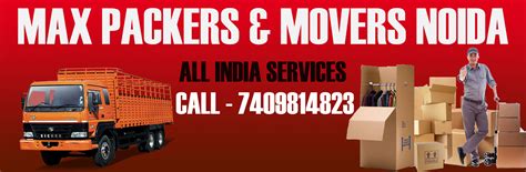 Max Packers Movers Noida Movers And Packers Services Provider