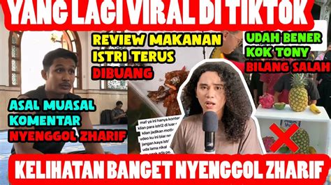 Kronologi Kelihatan Banget Nyenggol Zharif Tony Cu Susun Buah