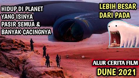 PERANG DI TAHUN 10191 DEMI MENDAPATKAN PADANG PASIR YANG DIHUNI CACING