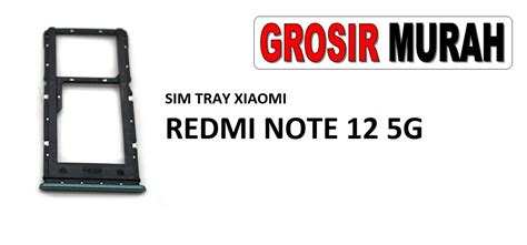 SIM TRAY XIAOMI REDMI NOTE 12 5G Toko Librajaya Toko Librajaya