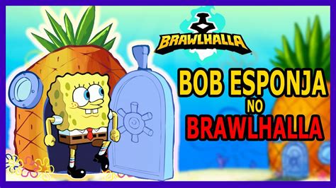 Crossover Do Bob Esponja No Brawlhalla Brawlhalla Youtube