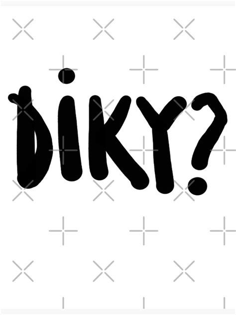 Do We Know Each Other Diky Poster For Sale By Wod63 Redbubble