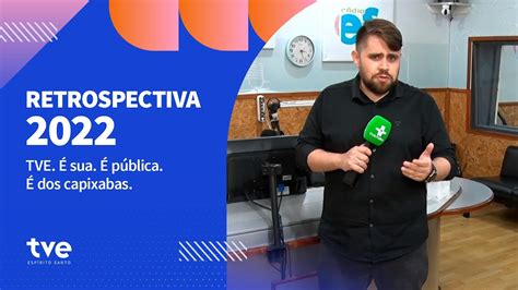 Tve É Sua É Pública É Dos Capixabas Nos Vemos Em 2023 Youtube