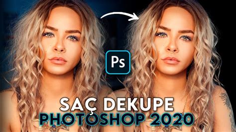 Saç Dekupe Tek Seçimde Arka Plan Temizleme Photoshop Dersleri YouTube