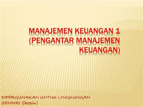 Ppt Manajemen Keuangan 1 Pengantar Manajemen Keuangan Powerpoint Presentation Id 2942720