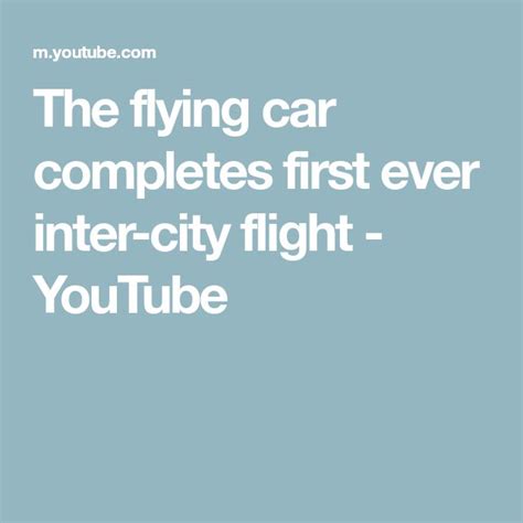 The Flying Car Completes First Ever Inter City Flight YouTube