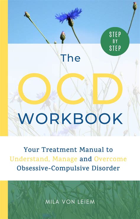 The Ocd Workbook Your Step By Step Treatment Manual To Understand