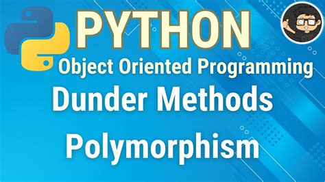 Python Dunder Methods And Polymorphism Youtube