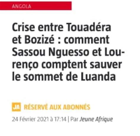 Centrafrique Crise Entre Touad Ra Et Boziz Comment Sassou Nguesso