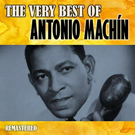 Amazon MusicでAntonio MachínのThe Very Best of Antonio Machín Remastered