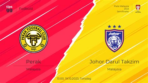 Perak Vs Johor Darul Takzim Ved Piala Malaysia