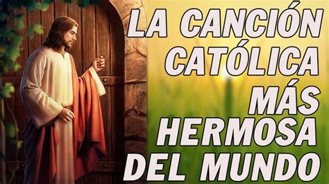 Musica Catolica Alegres Para Bendecir El D A La Canci N Cat Lica Mas