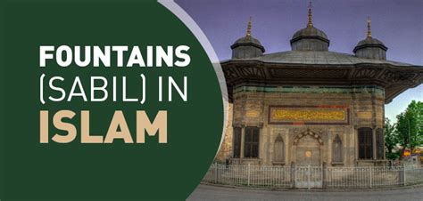 Fountains (Sabil) in Islam | islam and ihsan