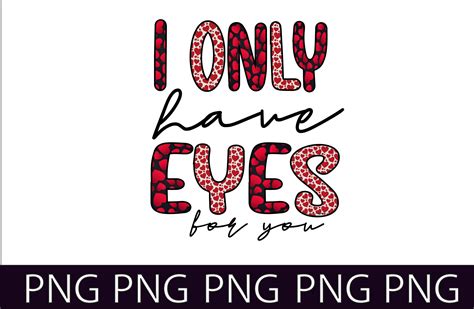 I Only Have Eyes For You Sublimation Graphic By Shadiya Design Store