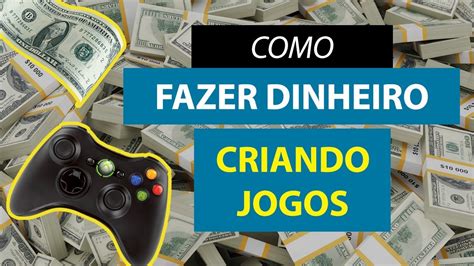 Como Fazer Dinheiro Desenvolvendo Jogos Digitais