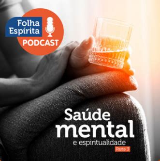 Sa De Mental E Espiritualidade Epis Dio Folha Esp Rita