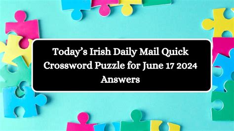 Todays Irish Daily Mail Quick Crossword Puzzle For June 17 2024