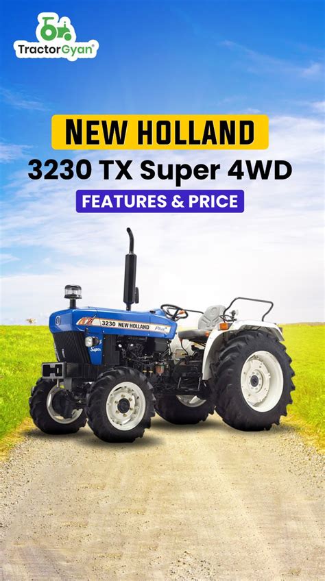 New Holland 3230 Tx Super 4wd Features And Price Tractorgyan