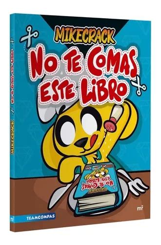 Mikecrack No Te Comas Este Libro Envío gratis