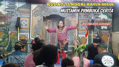 RUDAT TUNGGAL KAYU BOROK LAGU PEMBUKA CERITE MUSTAMIN LIVE BATU