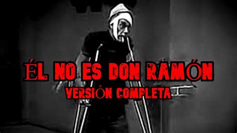 Creepypasta del Chavo del 8 ÉL NO ES DON RAMÓN VERSIÓN COMPLETA