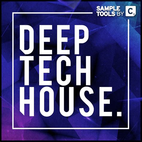 Deep Tech House Sample Pack Sample Tools By Cr