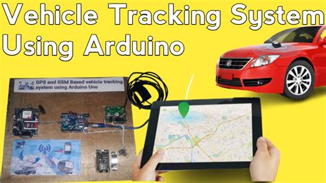 How To Make Vehicle Tracking System Using Gsm Gps And Arduino Uno