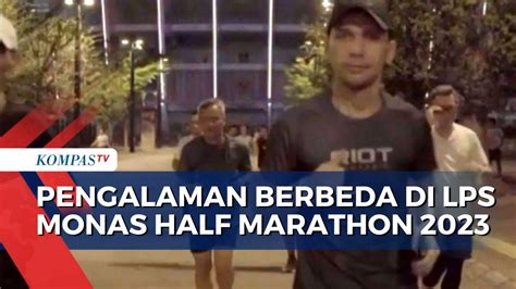 Yuk Daftar LPS Monas Half Marathon 2023 Kompas TV Vidio