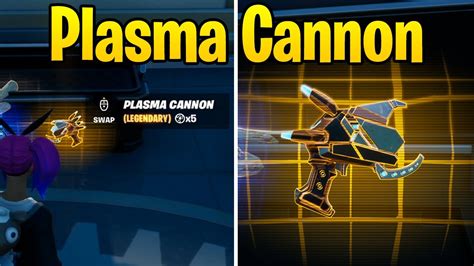 How To Get New Plasma Cannon Legendary Weapon In Fortnite Youtube