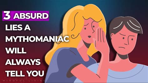 3 Absurd Lies a Mythomaniac Will Always Tell You - YouTube
