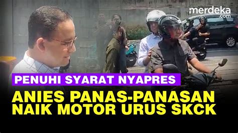 Panas Panasan Capres Anies Urus SKCK Naik Motor Di Cilandak Ini